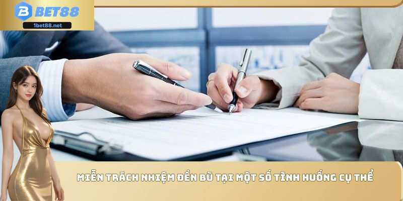 Miễn trách nhiệm đền bù tại một số tình huống cụ thể