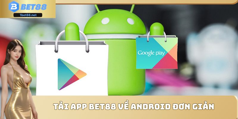 Tải app Bet88 về Android đơn giản